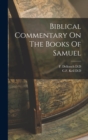 Image for Biblical Commentary On The Books Of Samuel