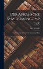 Image for Der Aphasische Symptomencomplex