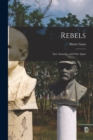 Image for Rebels; Into Anarchy--and out Again