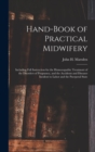 Image for Hand-Book of Practical Midwifery : Including Full Instruction for the Homoeopathic Treatment of the Disorders of Pregnancy, and the Accidents and Diseases Incident to Labor and the Puerperal State