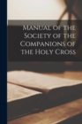 Image for Manual of the Society of the Companions of the Holy Cross