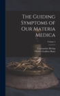 Image for The Guiding Symptoms of Our Materia Medica; Volume 2