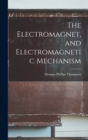 Image for The Electromagnet, and Electromagnetic Mechanism