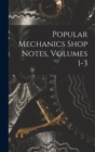 Image for Popular Mechanics Shop Notes, Volumes 1-3