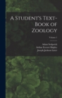 Image for A Student&#39;s Text-Book of Zoology; Volume 1