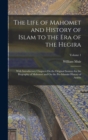 Image for The Life of Mahomet and History of Islam to the Era of the Hegira