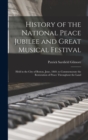 Image for History of the National Peace Jubilee and Great Musical Festival