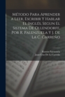 Image for Metodo Para Aprender a Leer, Escribir Y Hablar El Ingles, Segun El Sistema De Ollendorff, Por R. Palenzuela Y J. De La C. Carreno