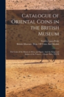 Image for Catalogue of Oriental Coins in the British Museum : The Coins of the Moors of Africa and Spain: And the Kings and Imams of the Yemen ... Classes Xivb, XXVII