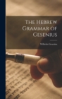 Image for The Hebrew Grammar of Gesenius