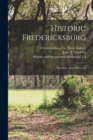 Image for Historic Fredericksburg; The Story of an Old Town