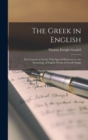 Image for The Greek in English : First Lessons in Greek, With Special Reference to the Etymology of English Words of Greek Origin