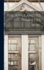 Image for The Apple and its Varieties : Being a History and Description of the Varieties of Apples Cultivated in the Gardens and Orchards of Great Britain