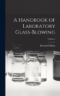 Image for A Handbook of Laboratory Glass-blowing; Volume 2