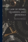 Image for The Law of Mines, Quarries, and Minerals