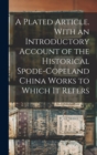 Image for A Plated Article. With an Introductory Account of the Historical Spode-Copeland China Works to Which it Refers