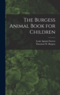 Image for The Burgess Animal Book for Children