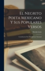Image for El negrito poeta mexicano y sus populares versos