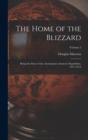 Image for The Home of the Blizzard : Being the Story of the Australasian Antarctic Expedition, 1911-1914; Volume 2