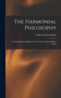 Image for The Harmonial Philosophy : A Compendium and Digest of the Works of Andrew Jackson Davis