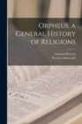 Image for Orpheus, a General History of Religions
