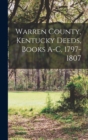 Image for Warren County, Kentucky Deeds, Books A-C, 1797-1807