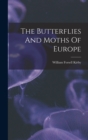 Image for The Butterflies And Moths Of Europe