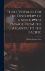 Image for Three Voyages for the Discovery of a Northwest Passage From the Atlantic to the Pacific