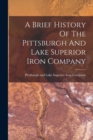 Image for A Brief History Of The Pittsburgh And Lake Superior Iron Company