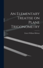 Image for An Elementary Treatise on Plane Trigonometry