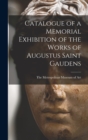 Image for Catalogue of a Memorial Exhibition of the Works of Augustus Saint Gaudens