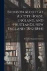 Image for Bronson Alcott at Alcott House, England, and Fruitlands, New England (1842-1844)