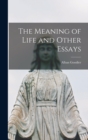 Image for The Meaning of Life and Other Essays