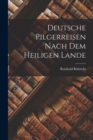Image for Deutsche Pilgerreisen Nach dem Heiligen Lande