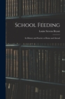 Image for School Feeding; Its History and Practice at Home and Abroad