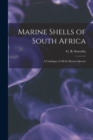 Image for Marine Shells of South Africa : A Catalogue of all the Known Species