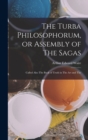 Image for The Turba Philosophorum, or Assembly of The Sagas; Called Also The Book of Truth in The art and The