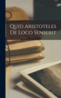 Image for Quid Aristoteles De Loco Senserit