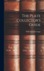 Image for The Plate Collector&#39;s Guide
