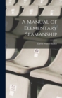 Image for A Manual of Elementary Seamanship