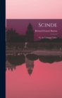 Image for Scinde; Or, the Unhappy Valley
