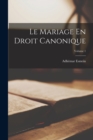 Image for Le Mariage En Droit Canonique; Volume 1