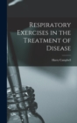Image for Respiratory Exercises in the Treatment of Disease