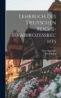 Image for Lehrbuch Des Deutschen Reichs-Strafprozessrechts