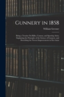 Image for Gunnery in 1858 : Being a Treatise On Rifles, Cannon, and Sporting Arms; Explaining the Principles of the Science of Gunnery, and Describing the Newest Improvements in Fire-Arms