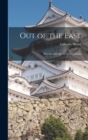 Image for Out of the East : Reveries and Studies in New Japan