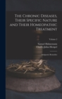 Image for The Chronic Diseases, Their Specific Nature and Their Homeopathic Treatment : Antipsoric Remedies; Volume 2