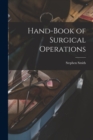Image for Hand-Book of Surgical Operations