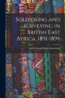 Image for Soldiering and Surveying in British East Africa, 1891-1894