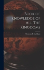 Image for Book of Knowledge of All The Kingdoms